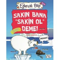 Sakın Bana Sakin Ol Deme