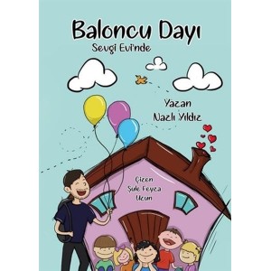 Baloncu Dayı Sevgi Evi'nde