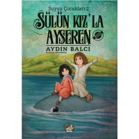 Sülün Kızla Ayseren Suyun Çocukları 2