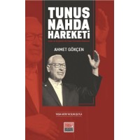 Tunus Nahda Hareketi Anılar ve Belgelerle Bir İslami Hareketin Anatomisi