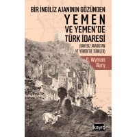 Bir İngiliz Ajanının Gözünden Yemen ve Yemende Türk İdaresi