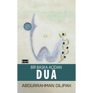 Bir Başka Açıdan Dua