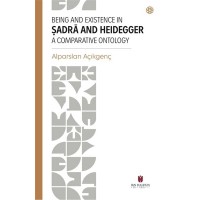 Being and Existence in Şadra and Heidegger a Comparative Ontology