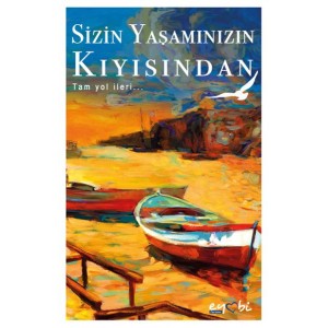 Sizin Yaşamınızın Kıyısından Tam Yol İleri