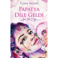 Papatya Dile Geldi Sen Ol Diye