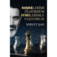 Keşkelerimi Öldürdüm İyikilerimle Yaşıyorum