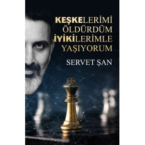 Keşkelerimi Öldürdüm İyikilerimle Yaşıyorum