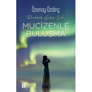Mucizenle Buluşma Renklerle Gelen Şifa
