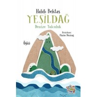 Yeşildağ Denize Yolculuk
