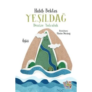 Yeşildağ Denize Yolculuk