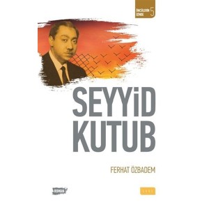 Öncülerin İzinde 5 Seyyid Kutub