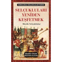 Selçukluları Yeniden Keşfetmek