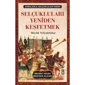 Selçukluları Yeniden Keşfetmek