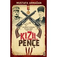 Kızıl Pençe Karabekir'in Gözüyle Kuruluş Yılları 1922 1933