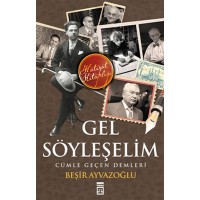 Gel Söyleşelim Cümle Geçen Demleri
