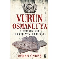 Vurun Osmanlı'ya