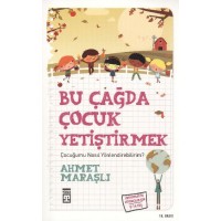 Bu Çağda Çocuk Yetiştirmek Çocuğumu Nasıl Yönlendirebilirim