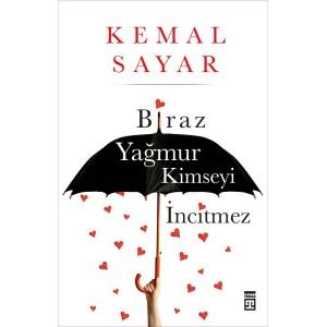 Biraz Yağmur Kimseyi İncitmez
