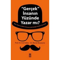 Gerçek İnsanın Yüzünde Yazar mı