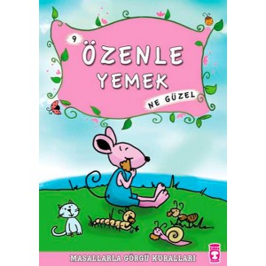 Özenle Yemek Ne Güzel 9 Masallarla Görgü Kuralları