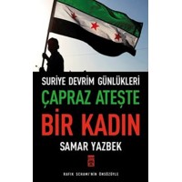 Çapraz Ateşte Bir Kadın Suriye Devrim Günlükleri