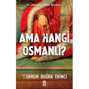Ama Hangi Osmanlı
