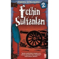 Osmanlı Günlükleri Fethin Sultanları