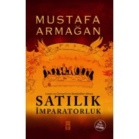 Satılık İmparatorluk Lozan ve Osmanlının Reddedilen Mirası