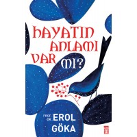 Hayatın Anlamı Var mı