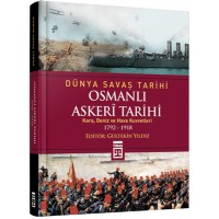 Dünya Savaş Tarihi Osmanlı Askeri Tarihi Ciltli