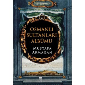 Osmanlı Sultanları Albümü