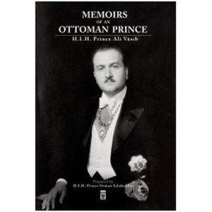 Memoirs Of An Ottoman Prince
