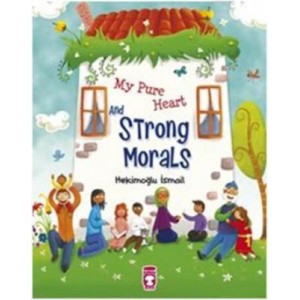 My Pure Heart and Strong Morals