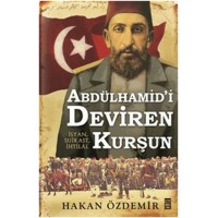 Abdülhamid'i Deviren Kurşun