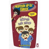 Profesör Kip ile Türkçe 10 Süper Bir Ekip