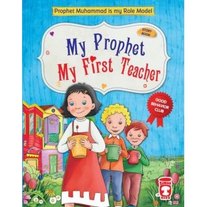 My Prophet My First Teacher
