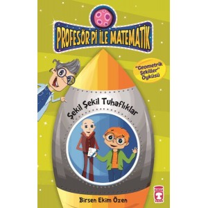 Profesör Pi ile Matematik 10 Şekil Şekil Tuhaflıklar Geometrik Şekiller
