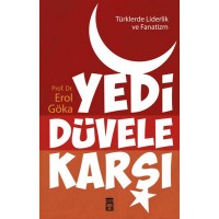 Türklerde Liderlik ve Fanatizm Yedi Düvele Karşı