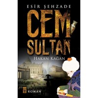 Esir Şehzade Cem Sultan