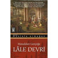 Masaldan Gerçeğe Lale Devri
