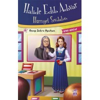 Halide Edib Adıvar Hürriyet Sevdalısı