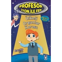 Profesör İyon İle Fen Öfkeli Organlar Korosu