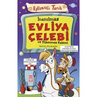 Eğlenceli Tarih İnanılmaz Evliya Çelebi ve Tükenmez Kalemi