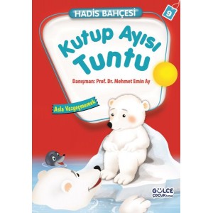 Kutup Ayısı Tuntu Asla Vazgeçmemek Hadis Deryası 9