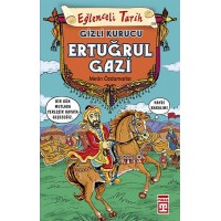 Ertuğrul Gazi Gizli Kurucu