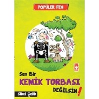 Popüler Fen Sen Bir Kemik Tobası Değilsin