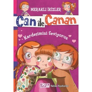 Can İle Canan Kardeşimizi Seviyoruz