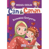Can İle Canan Annemizi Seviyoruz