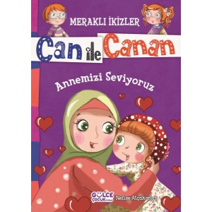 Can İle Canan Annemizi Seviyoruz
