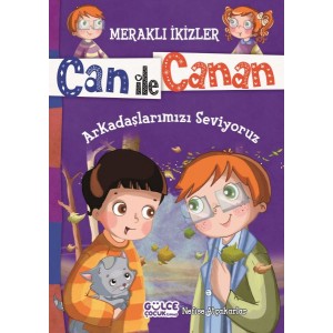 Can İle Canan Arkadaşlarımızı Seviyoruz